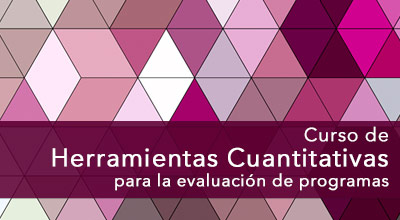 Curso de Herramientas Cuantitativas para la Evaluación de Programas